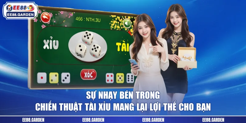 Sự nhạy bén trong chiến thuật tài xỉu mang lại lợi thế cho bạn 